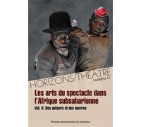 Les arts du spectacle dans l'Afrique subsaharienne vol.2 Vol.2. Des auteurs et des œuvres - Omar Fertat - Presses Universitaires Bordeaux - broché - Revue