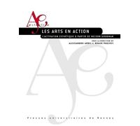 Les arts en action L'activation esthétique à partir de Nelson Goodman - Alessandro Arbo - Presses Universitaires Rennes - broché - Essai
