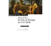 Les arts en europe au xviie siecle Nicolas Milovanovic (Auteur)