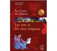 Les Arts et les rites religieux 5e - jeune Inès RIEUF-GARDIN (Auteur), François Moog (Auteur)