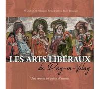 Les Arts libéraux du Puy-en-Velay Alejandro Cely Velasquez (Auteur), Bernard Jollivet (Auteur), Pierre Présumey (Auteur)