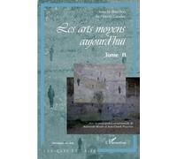 Florent Gaudez – Les arts moyens aujourd'hui : Tome II – Essai – Broché