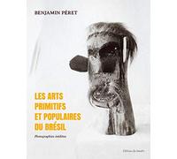 Les arts primitifs et populaires du Brésil