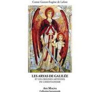 Les Aryas de Galilée Comte Gaston-Eugène (Auteur)