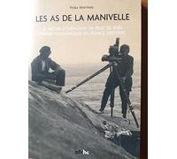 Les as de la manivelle: Le métier d'opérateur de prise de vues cinématographiques en France (1895-1930)