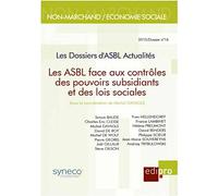 LES ASBL FACE AUX CONTRÔLES DES POUVOIRS SUBSIDIANTS ET DES LOIS SOCIALES: SOUS LA DIRECTION DE MICHEL DAVAGLE