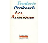 Les Asiatiques - - Frédéric Prokosch - Gallimard - Livre