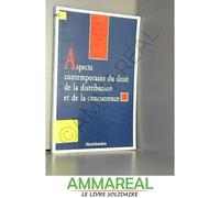 Les Aspects Contemporains Du Droit De La Distribution Et De La Concurrence