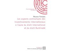 Les aspects contractuels des investissements internationaux A l'aune du droit international et du droit burkinabè - Abdoul-Rachidi Tapsoba - Connaissances Et Savoirs - broché - Essai