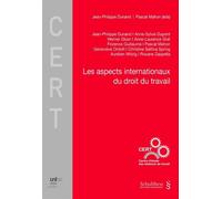 Les aspects internationaux du droit du travail - MAHON P. DUNAND J.-P. - Schulthess - broché - Etude