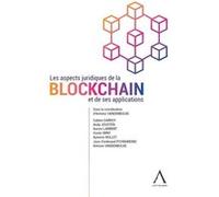 Les aspects juridiques de la blockchain et de ses applications Antoine Vandenbulke (Auteur)