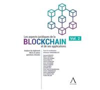 Les Aspects Juridiques De La Blockchain Et De Ses Applications - Volume 2, Analyse Du Règlement Mica Et Autres Questions Choisies
