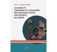 Les aspects juridiques et judiciaires des violences - Roger Darnel Nguema Ondo - Jets D'encre - broché - Etude