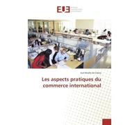 Les aspects pratiques du commerce international - Karl Miville De Chêne - Universitaires Europeennes - broché - Essai