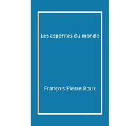 Les Aspérités du monde