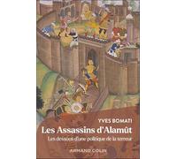 Les Assassins d'Alamut: Les dessous d'une politique de la terreur