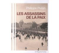Les assassins de la paix - Philippe Pivion - Le Temps Des Cerises - broché - Roman