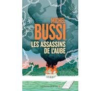 Les Assassins de l'aube : Nouveauté Michel Bussi 2024, par le maître du thriller
