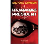 Les Assassins du Président - Michael Lawson - Flammarion - broché - Roman