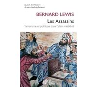 Les Assassins: Terrorisme et politique dans l'Islam médieval