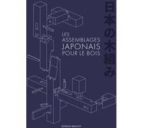 Les assemblages japonais pour le bois Dorian Bracht (Auteur)