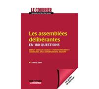 Les assemblées délibérantes en 150 questions : Statuts des élus locaux -Fonctionnement