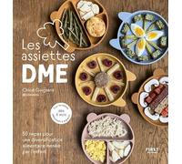 Les assiettes DME: 50 repas pour une diversification alimentaire menée par l'enfant