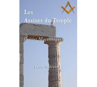 Les assises du temple: Poésies maçonniques