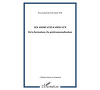 Les assistants familiaux – De la formation à la professionnalisation – L'Harmattan