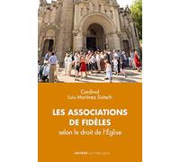Les associations de fidèles: Selon le droit de l'Église