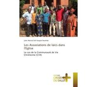 Les Associations de laïcs dans l'Eglise Le cas de la Communauté de Vie Chrétienne CVX - Jules Martial - Croix Du Salut - broché - Essai