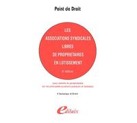 Les associations syndicales libres de propriétaires en lotissement
