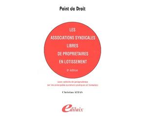 Les associations syndicales libres de propriétaires en lotissement