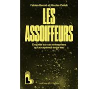 Les Assoiffeurs: Enquête sur ces entreprises qui accaparent l'eau