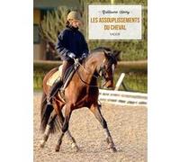 Les assouplissements du cheval Guillaume Henry (Auteur)