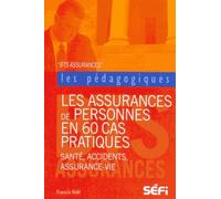 Les assurances de personnes en 60 cas pratiques