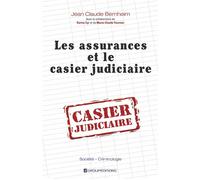 Les assurances et le casier judiciaire - Jean-Claude Bernheim - Groupeditions - broché - Etude