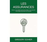 LES ASSURANCES: Sinistres, responsabilités et protection juridique : tout comprendre pour protéger efficacement votre immeuble