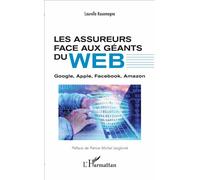 Les assureurs face aux géants du Web Laurelle Kouomegne (Auteur)