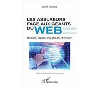 Les assureurs face aux géants du Web Laurelle Kouomegne (Auteur)