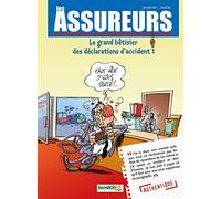 Les Assureurs : Le grand bêtisier des déclarations d'accident - tome 01