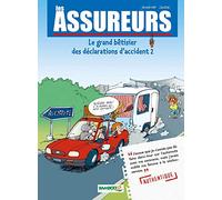 Les Assureurs : Le grand bêtisier des déclarations d'accident - tome 02
