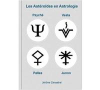Les Astéroïdes en Astrologie Jérôme Zenastral (Auteur)