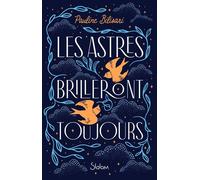 Les Astres brilleront toujours - Roman ado - Roman YA - Roman poétique - Healing Romance - vers libres