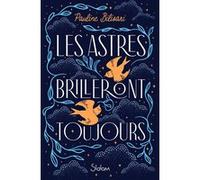Les Astres brilleront toujours - Roman ado - Roman YA - Roman poétique - Healing Romance - vers libres