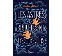 Les Astres brilleront toujours - Roman ado - Roman YA - Roman poétique - Healing Romance - vers libres