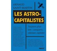 Les astrocapitalistes Arnaud Saint-Martin (Auteur)