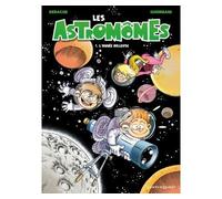 Les Astromômes - Tome 01 L'année bulleuse - Jérôme Derache - Vents d'Ouest - cartonné - Bande dessinée jeunesse