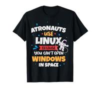 Les astronautes utilisent Linux car ils ne peuvent pas T-Shirt
