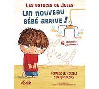 Les astuces de Jules - Un nouveau bébé arrive !